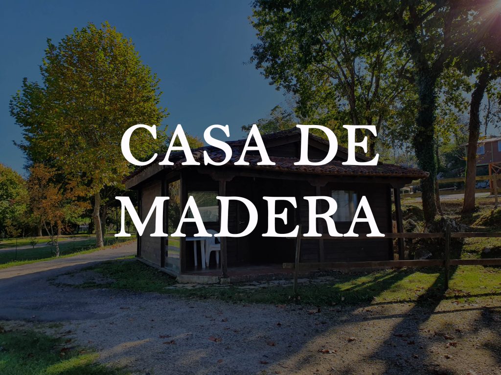 Casa de Madera | Camping el Helguero - Cantabria